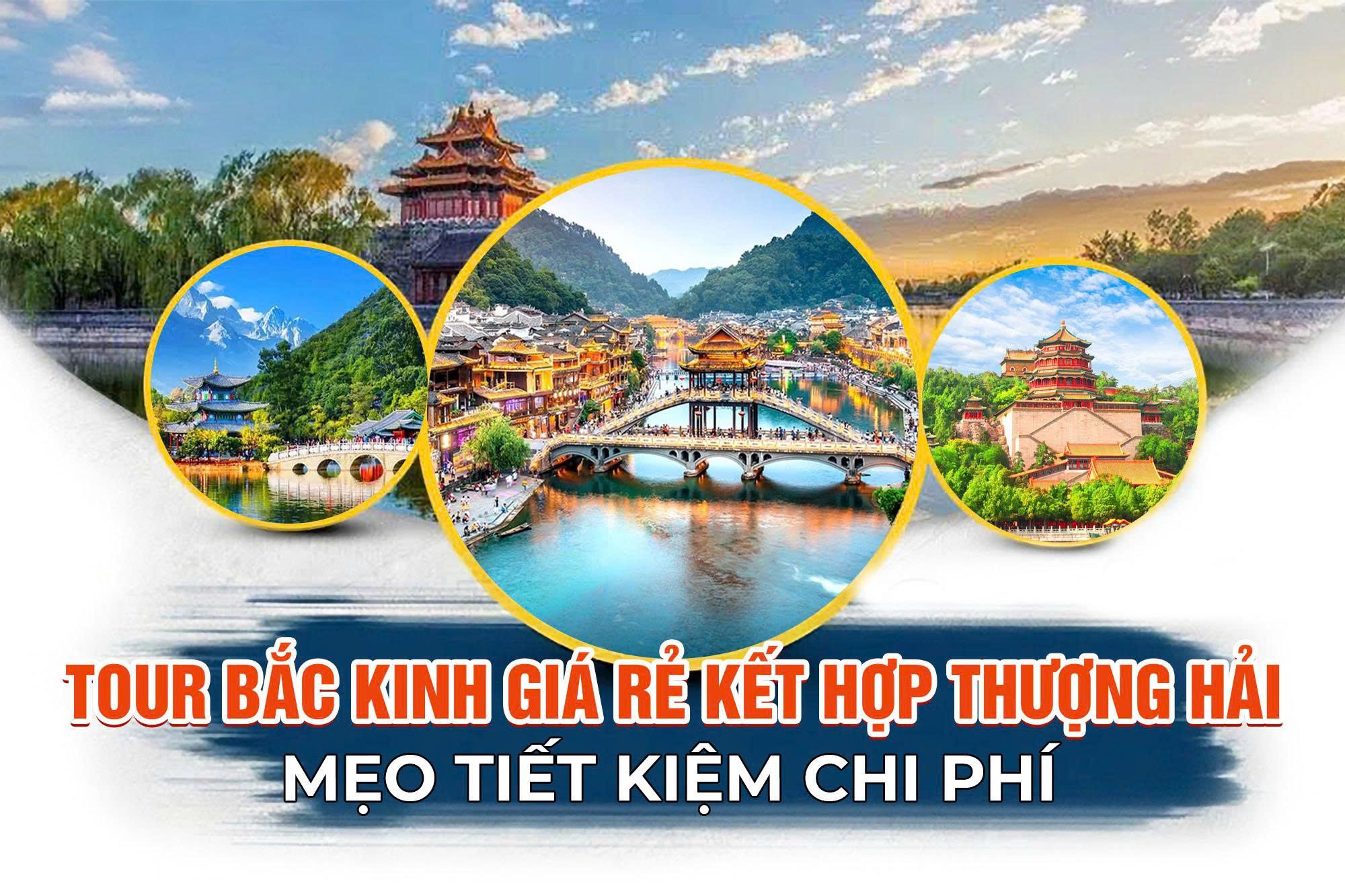 Tour Bắc Kinh Thượng Hải: Hướng Dẫn Du Lịch Giá Rẻ Và Mẹo Tiết Kiệm Chi Phí