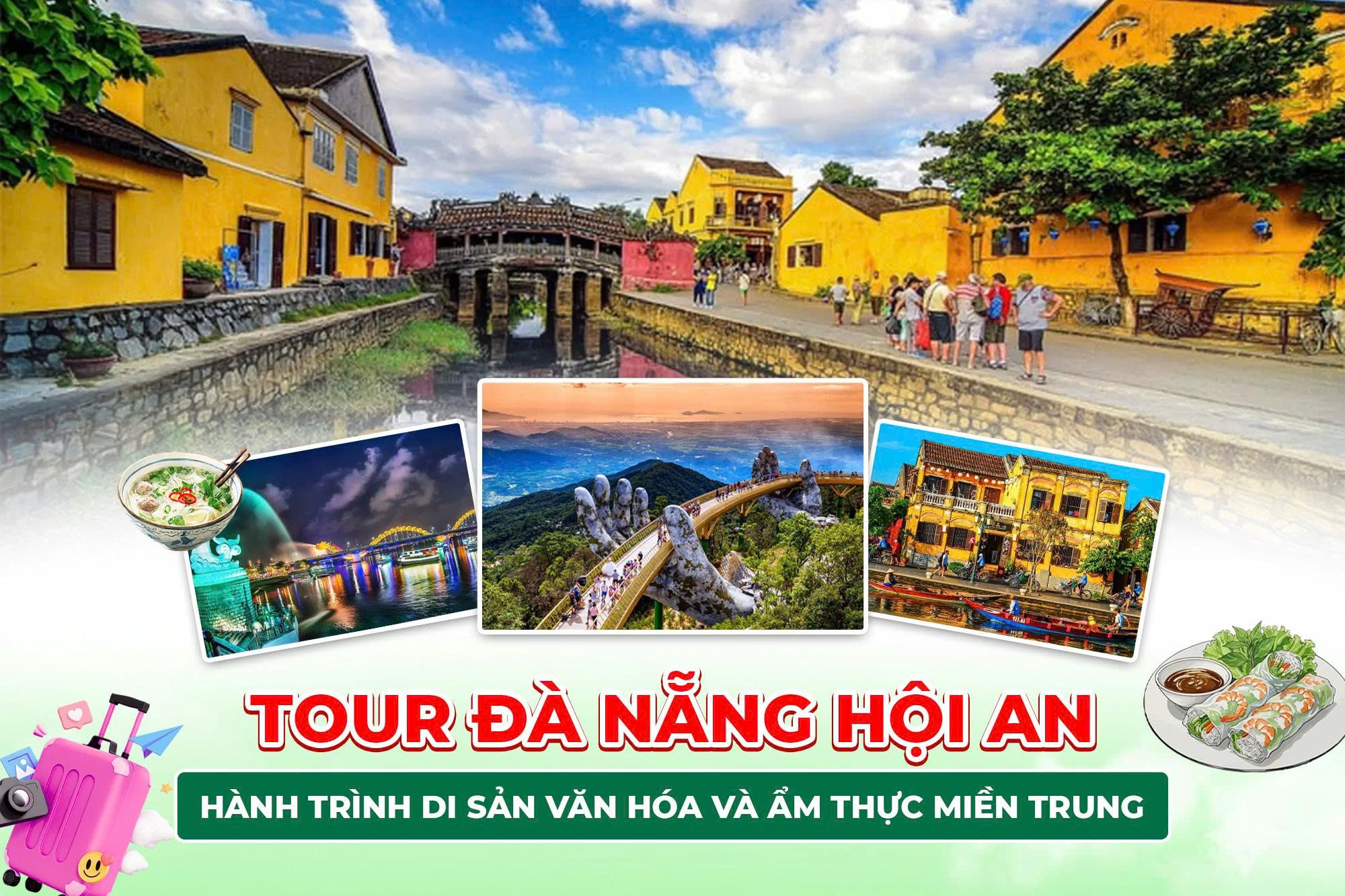 Tour Đà Nẵng Hội An: Hành Trình Di Sản Văn Hóa Và Ẩm Thực Miền Trung