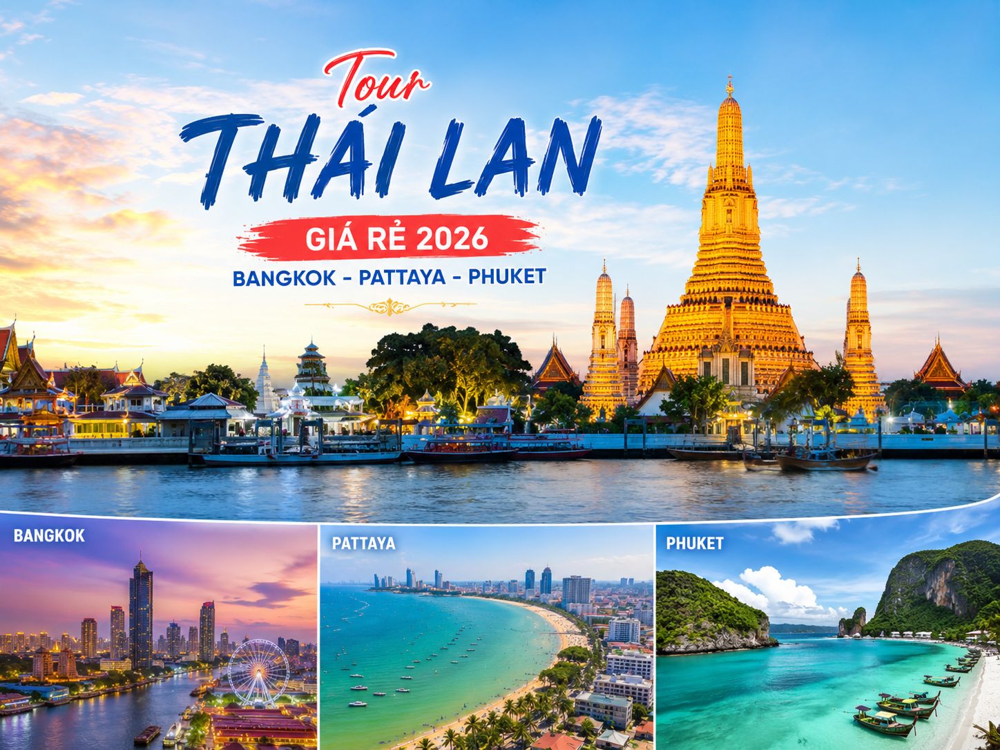 Tour Thái Lan Giá Rẻ 2026 - Bangkok - Pattaya - Phuket