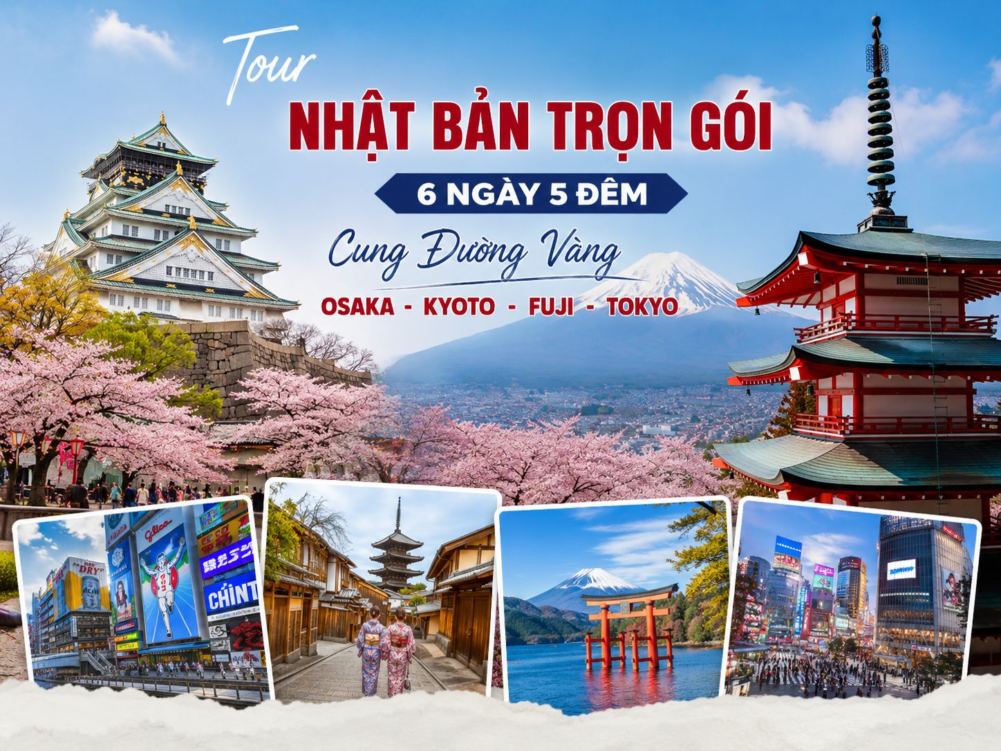 Tour Nhật Bản Trọn Gói 6 Ngày 5 Đêm Cung Đường Vàng Osaka - Kyoto - Fuji - Tokyo